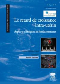 Le retard de croissance intra-utérin : aspects cliniques et fondamentaux