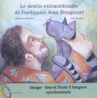 Le destin extraordinaire de l'ordinaire Jean Bougniart