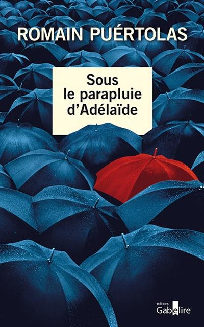 Sous le parapluie d'Adélaïde