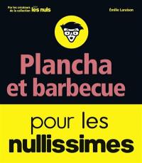 Plancha et barbecue pour les nullissimes