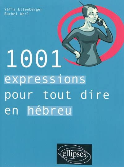 1.001 expressions pour tout dire en hébreu