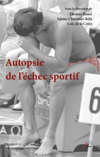 Autopsie de l'échec sportif