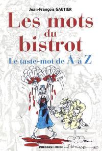 Les mots du bistrot : le taste-mot de A à Z