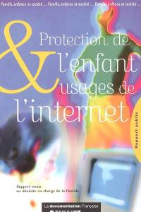 Protection de l'enfant et usages de l'Internet : rapport préparatoire à la conférence de la famille 2005