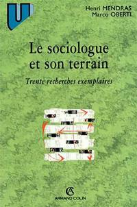 Le sociologue et son terrain : vingt-cinq recherches exemplaires