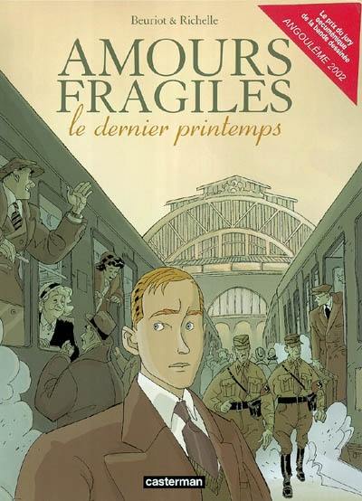 Amours fragiles. Vol. 1. Le dernier printemps