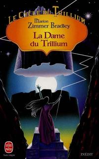 Le cycle du Trillium. Vol. 3. La dame du Trillium