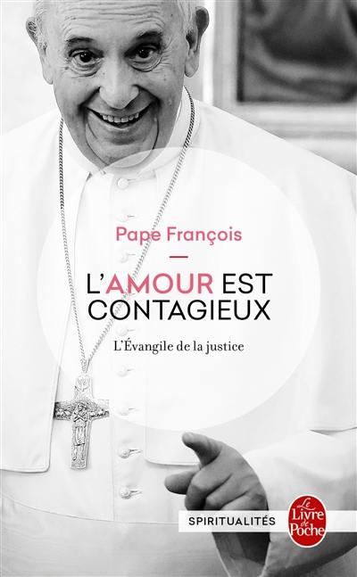 L'amour est contagieux : l'évangile de la justice