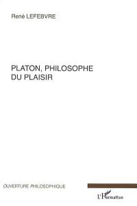 Platon, philosophe du plaisir