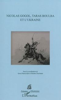 Nicolas Gogol, Taras Boulba et l'Ukraine : actes de colloque