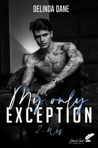 My only exception. Vol. 2. Wes