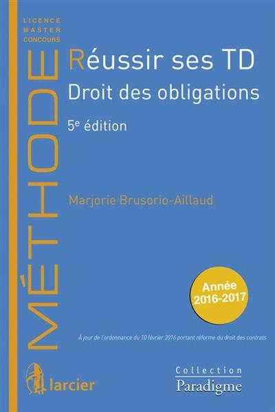 Réussir ses TD. Droit des obligations