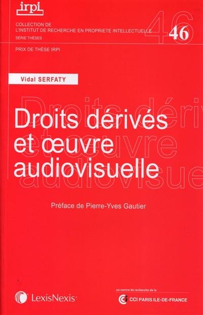 Droits dérivés et oeuvre audiovisuelle