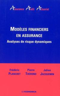 Modèles financiers en assurance : analyses de risque dynamiques