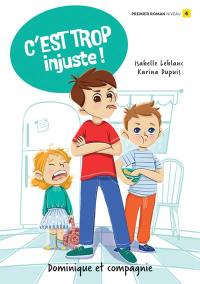 Trop injuste ! : Niveau de lecture 4