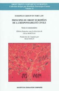 Principes du droit européen de la responsabilité civile : textes et commentaires