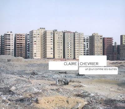 Claire Chevrier : un jour comme les autres