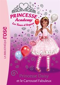 Princesse academy. Vol. 9. Princesse Daisy et le carrousel fabuleux