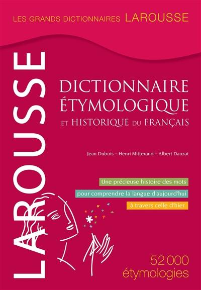 Grand dictionnaire étymologique & historique du français