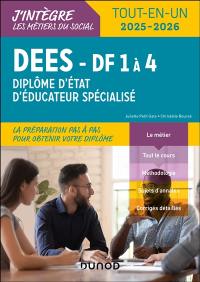 DEES diplôme d'Etat d'éducateur spécialisé, DF 1 à 4 : tout-en-un 2025-2026