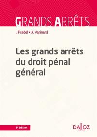 Les grands arrêts du droit pénal général