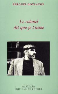 Le colonel dit que je t'aime