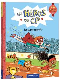 Les héros du CP. Les super-sportifs : niveau lecture 2