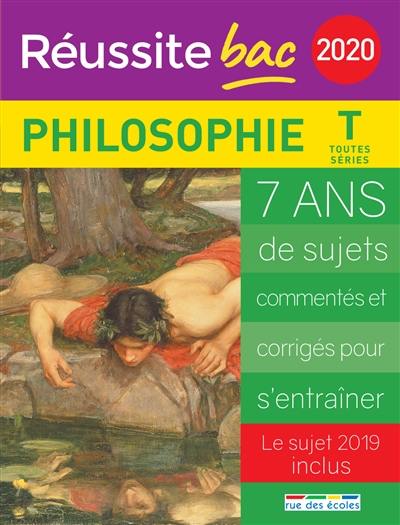 Philosophie terminale toutes séries 2020 : 7 ans de sujets commentés et corrigés pour s'entraîner : le sujet 2019 inclus