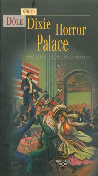 Les enquêtes de Miss Kenealy. Dixie horror palace : histoires de femmes vampires. Le vampire survient au crépuscule. L'enfant hanté