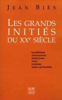 Les grands initiés du XXe siècle : trente voies pratiques de réalisation