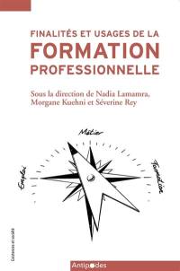 Finalités et usages de la formation professionnelle : apprendre un métier, trouver un emploi, poursuivre ses études ?