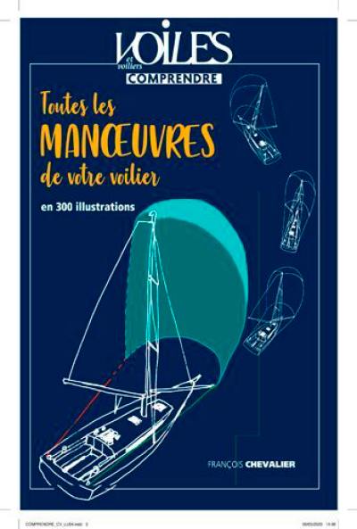 Toutes les manoeuvres de votre voilier : en 300 illustrations