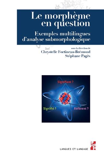 Le morphème en question : exemples multilingues d'analyse submorphologique : anglais, arabe, espagnol, français, guarani, italien