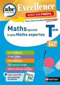 Maths spécialité & option maths expertes, terminale : ambition prépa, pour viser la prépa scientifique : nouveau bac