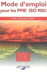 Mode d'emploi pour les PME ISO 9001 : une méthode inédite