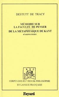 Mémoire sur la faculté de penser. De la métaphysique de Kant : 1798-1802