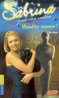 Sabrina, l'apprentie sorcière. Vol. 21. Maudite momie !