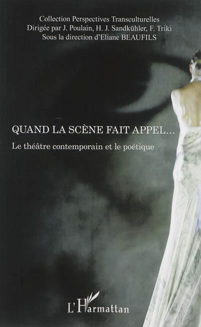 Quand la société fait appel... : le théâtre contemporain et la poétique