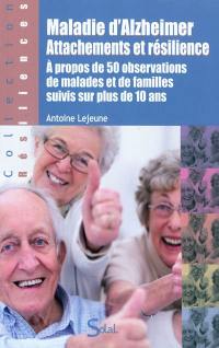 Maladie d'Alzheimer : attachements et résiliences