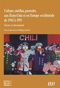 Culture, médias, pouvoirs aux Etats-Unis et en Europe occidentale de 1945 à 1991 : textes et documents