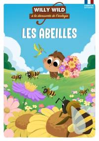 Willy Wild à la découverte de l'écologie. Les abeilles