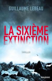 Une aventure de Smila Sibir. La sixième extinction