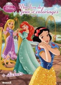 Disney princesses : mon livre de jeux et coloriages