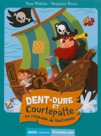 Dent-Dure et Courtepatte au royaume de Ventremou