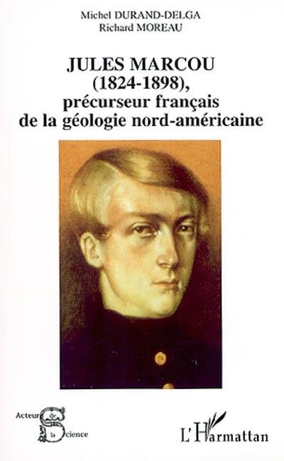 Jules Marcou (1824-1898) : précurseur français de la géologie nord-américaine