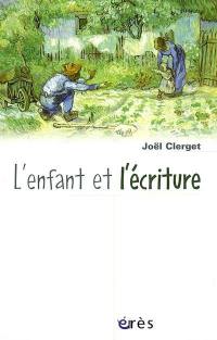 L'enfant et l'écriture. Franchir le pas