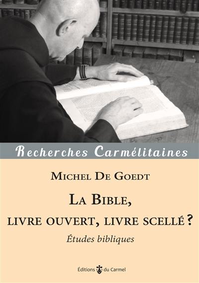 La Bible, livre ouvert, livre scellé ? : études bibliques