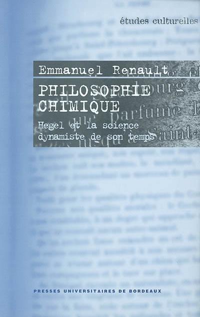 Philosophie chimique : Hegel et la science dynamiste de son temps