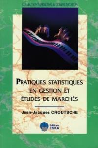 Pratiques statistiques en gestion et études de marché