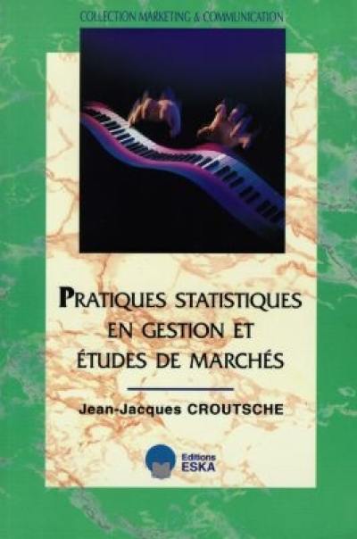 Pratiques statistiques en gestion et études de marché